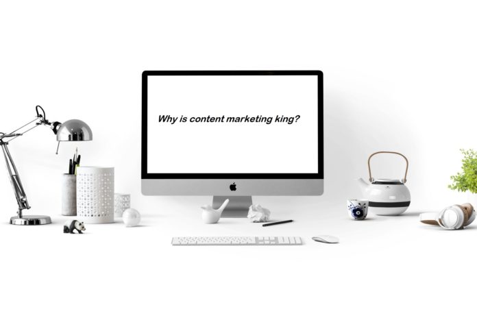 Why Content Marketing is King