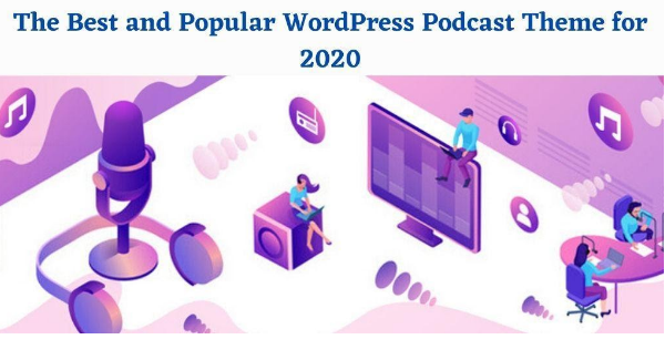 Best and Popular WordPress Podcast Theme