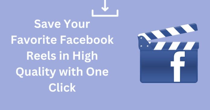 Save Your Favorite Facebook Reels